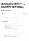 ATI EXIT EXAM RN COMPREHENSIVE PREDICTOR 2023-2024 FORM A, B & C AND PRACTICE EXAMS AND RETAKE EXAMATI EXIT EXAM RN COMPREHENSIVE PREDICTOR 2023-2024 FORM A, B & C AND PRACTICE EXAMS AND RETAKE EXAM COMPILATION (ALL IN ONE DOCUMENT) COMPILATION (ALL IN ON