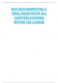 BUS 2010 MARKETING 1  FINAL EXAM NOTES ALL  CHAPTERS COVERED  WITHIN THE COURSE