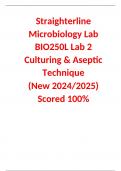 Straighterline Microbiology Lab BIO250L Lab 2 Culturing & Aseptic Technique (New 2024/2025) Scored 100%