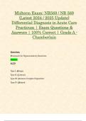 Midterm & Final Exams: NR569 / NR 569 (Latest Update 2024 / 2025 STUDY BUNDLE WITH COMPLETE SOLUTIONS) Differential Diagnosis in Acute Care Practicum | Questions and Verified Answers | 100% Correct – Chamberlain