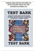 Test Bank For Evidence-Based Practice for Nurses: Appraisal and Application of Research 4th Edition by Nola A. Schmidt, Janet M. Brown, ISBN 978-1284122909, Chapter 1-19, Complete Guide A+