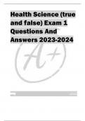 Health Science (true  and false) Exam 1  Questions And  Answers 2023-2024