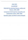 AQA 2024 AS HISTORY 7041/2Q The American Dream: reality and illusion, 1945–1980 Component 2Q Prosperity, inequality and Superpower status, 1945–1963 Question paper and Mark scheme Merged