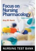 Focus on Nursing Pharmacology Karch 8th Edition Test Bank ALL CHAPTERS COVERED 2024- (QUESTIONS & ANSWERS)