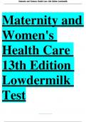 Test Bank - Maternity and Women’s Health Care, 13th Edition (Lowdermilk, 2024)latest edition with verified questions and answers