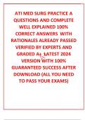 ATI MED SURG PRACTICE A QUESTIONS AND COMPLETE WELL EXPLAINED 100% CORRECT ANSWERS  WITH RATIONALES ALREADY PASSED  VERIFIED BY EXPERTS AND GRADED A+  LATEST 2024 VERSION WITH 100% GUARANTEED SUCCESS AFTER DOWNLOAD (ALL YOU NEED TO PASS YOUR EXAMS)