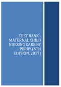 TEST BANK FOR MATERNAL CHILD NURSING CARE 6TH EDITION BY PERRY