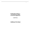 Lachel Story: Pathophysiology Additional Test Bank- A practical Approach | ALREADY GRADED A,