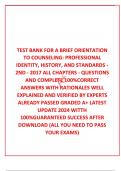 TEST BANK FOR A BRIEF ORIENTATION TO COUNSELING: PROFESSIONAL IDENTITY, HISTORY, AND STANDARDS - 2ND - 2017 ALL CHAPTERS - QUESTIONS AND COMPLETE 100%CORRECT ANSWERS WITH RATIONALES WELL EXPLAINED AND VERIFIED BY EXPERTS ALREADY PASSED GRADED A+ LATEST UP