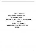  TEST BANK: FUNDAMENTALS OF NURSING, 9TH EDITION, PATRICIA A.POTTER, ANNE GRIFFIN PERRY, PATRICIA STOCKERT,AMY HALL