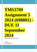 TMS3709 Assignment 5 Full Solutions 2024 (698801) - DUE 11 September 2024 ;100 % TRUSTED workings, Expert Solved, Explanations and Solutions. 