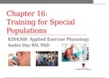 KIN 4368: Applied Exercise Physiology Audra Day RN, PhD  Chapter 16:Training for Special Populations