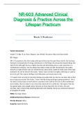 NR603 / NR-603 Week 5 Predictor (Latest): Advanced Clinical Diagnosis and Practice Across the Lifespan Practicum - Chamberlain