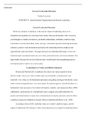 Wk6Assgn.docx  NURS 6035  Personal Leadership Philosophy  Walden University  NURS 6035-N: Interprofessional Organizational and Systems Leadership  Personal Leadership Philosophy  While the consensus in healthcare is the need for improved leadership, there