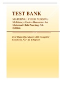 TEST BANK MATERNAL CHILD NURSING McKinney Evolve Resources for Maternal-Child Nursing, 5th Edition Test Questions with Complete Solutions from All Chapters Newly Updated