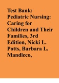 Test Bank: Pediatric Nursing: Caring for Children and Their Families, 3rd Edition, Nicki L. Potts, Barbara L. Mandleco,