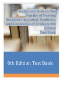 Burns and Grove's The Practice of Nursing Research Appraisal, Synthesis, and Generation of Evidence 8th Edition Test Bank