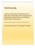 TEST BANK LEHNE’S PHARMACOTHERAPEUTICS FOR ADVANCED PRACTICE NURSES AND PHYSICIAN ASSISTANTS 2ND EDITION ROSENTHAL Test Bank Questions with Complete Solutions