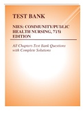 Exam (elaborations) TEST BANK NIES COMMUNITY, PUBLIC HEALTH NURSING, 7TH EDITION All Chapters Test Bank Questions with Complete Solutions Community/Public Health Nursing - E-Book, ISBN: 9780323544016