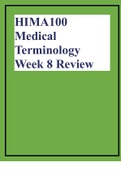 HIMA100 Medical Terminology Week 8 Review