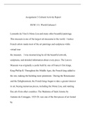 assignment  3    1  .docx    Assignment 3 Cultural Activity Report  HUM 111: World Cultures I  Leonardo da Vinci's Mona Lisa and many other beautiful paintings. This museum is one of the largest art museums in the world.  I notice French artists made m