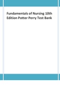 Fundamentals of Nursing 10th Edition Potter Perry Test Bank