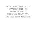 Test Bank for Role Development In Professional Nursing Practice, 3rd Edition, Kathleen Masters