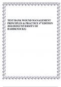 TEST BANK WOUND MANAGEMENT PRINCIPLES & PRACTICE 4th EDITION 2024/2025(UNIVERSITY OF HARDKNOCKS)