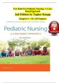 Test Bank For Pediatric Nursing- A Case-Based Approach 2nd Edition by Tagher Knapp Chapters 1 - 34 | All Chapters