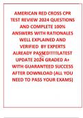 AMERICAN RED CROSS CPR TEST REVIEW 2024 QUESTIONS AND COMPLETE 100% ANSWERS WITH RATIONALES WELL EXPLAINED AND VERIFIED  BY EXPERTS ALREADY PASSED!!!!!LATEST UPDATE 2024 GRADED A+ WITH GUARANTEED SUCCESS AFTER DOWNLOAD (ALL YOU NEED TO PASS YOUR EXAMS)