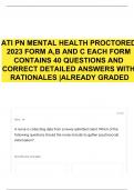 ATI PN MENTAL HEALTH PROCTORED 2023 FORM A,B AND C EACH FORM CONTAINS 40 QUESTIONS AND CORRECT DETAILED ANSWERS WITH RATIONALES |ALREADY GRADED