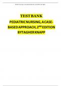 TEST BANK FOR PEDIATRIC NURSING- A CASE-BASED APPROACH 2ND EDITION BY: TAGHER, KNAPP || LATEST EDITION