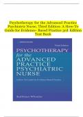 PSYCHOTHERAPY FOR THE ADVANCED PRACTICE PSYCHIATRIC NURSE, THIRD EDITION: A HOW-TO GUIDE FOR EVIDENCE- BASED PRACTICE 3RD EDITION TEST BANK