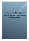 Test Bank For Strategic Management Concepts and Cases 3rd Edition By Jeffrey H. Dyer