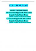 FULL TEST BANK Applied Pathophysiology A Conceptual Approach 4th Edition by Judi Nath, Carie Braun Complete All Chapters are included