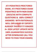 ATI PEDIATRICS PROCTORED EXAM, ATI PROCTORED EXAM PEDIATRICS WITH NGN EXAM (2023/24) WITH COMPLETE QUESTIONS &  100% CORRECT ANSWERS  WITH RATIONALES WELL EXPLAINED BY EXPERTS ALREADY PASSED!!!!! GRADED A+ 2024 LATEST UPDATE WITH 100% GUARANTEED SUCCESS A