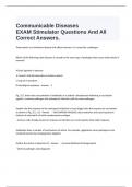  Communicable Diseases EXAM Stimulator Questions And All Correct Answers.