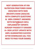 NEXT GENERATION ATI RN NUTRITION PROCTORED EXAM 2023/2024 WITH NGN (RECENT) EXAM (2023/24) WITH COMPLETE QUESTIONS &  100% CORRECT ANSWERS  WITH RATIONALES WELL EXPLAINED BY EXPERTS ALREADY PASSED!!!!! GRADED A+ 2024 LATEST UPDATE WITH 100% GUARANTEED SUC