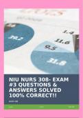 NIU NURS 308- EXAM #3 QUESTIONS & ANSWERS SOLVED 100% CORRECT!!