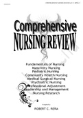 COMPREHENSIVE NURSING REVIEW (Fundamentals of Nursing , Maternity Nursing ,Pediatric Nursing ,Community Health Nursing ,Medical Surgical Nursing ,Psychiatric Nursing , Professional Adjustment , Leadership and Management , Nursing Research) COMBINED TOGETH