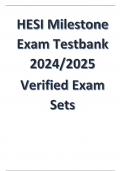 HESI Milestone Exam Testbank 2024/2025 Verified Exam Sets