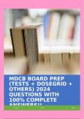 MDCB BOARD PREP (TESTS + DOSEGRID + OTHERS) 2024 QUESTIONS WITH 100% COMPLETE ANSWERS!!