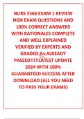 NURS 3366 EXAM 1 REVIEW NGN EXAM QUESTIONS AND 100% CORRECT ANSWERS WITH RATIONALES COMPLETE AND WELL EXPLAINED VERIFIED BY EXPERTS AND GRADED A+ ALREADY PASSED!!!!!LATEST UPDATE 2024 WITH 100% GUARANTEED SUCCESS AFTER DOWNLOAD (ALL YOU NEED TO PASS YOUR 