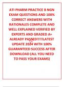 ATI PHARM PRACTICE B NGN EXAM QUESTIONS AND 100% CORRECT ANSWERS WITH RATIONALES COMPLETE AND WELL EXPLAINED VERIFIED BY EXPERTS AND GRADED A+ ALREADY PASSED!!!!!LATEST UPDATE 2024 WITH 100% GUARANTEED SUCCESS AFTER DOWNLOAD (ALL YOU NEED TO PASS YOUR EXA