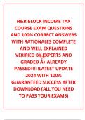  H&R BLOCK INCOME TAX COURSE EXAM QUESTIONS AND 100% CORRECT ANSWERS WITH RATIONALES COMPLETE AND WELL EXPLAINED VERIFIED BY EXPERTS AND GRADED A+ ALREADY PASSED!!!!!LATEST UPDATE 2024 WITH 100% GUARANTEED SUCCESS AFTER DOWNLOAD (ALL YOU NEED TO PASS YOUR