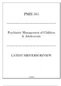 (UOPX) PMH 505 - Psychiatric Management of Children & Adolescents - Latest Midterm Review