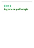 Samenvatting Blok 1 SUMMA Algemene Pathologie