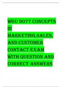 WGU D077 ConCepts  in  marketinG,sales, anD CUstomer  ContaCt exam  With qUestion anD  CorreCt ansWers B2B sales - correct answer-Sales to another company that consumes the product or services as part of  operating the business or uses the product in the 