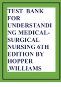 TEST  BANK FOR UNDERSTANDING MEDICAL-SURGICAL NURSING 6TH EDITION BY HOPPER ,WILLIAMS