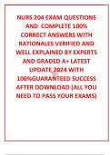 NURS 204 EXAM QUESTIONS AND  COMPLETE 100% CORRECT ANSWERS WITH RATIONALES VERIFIED AND WELL EXPLAINED BY EXPERTS AND GRADED A+ LATEST UPDATE 2024 WITH 100%GUARANTEED SUCCESS AFTER DOWNLOAD (ALL YOU NEED TO PASS YOUR EXAMS)